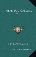 I Hear You Calling Me