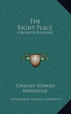 The Right Place: A Book of Pleasures