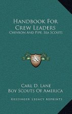 Handbook for Crew Leaders: Chevron and Pipe, Sea Scouts