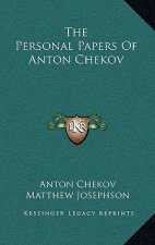 The Personal Papers Of Anton Chekov