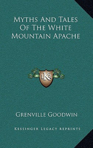 Myths and Tales of the White Mountain Apache