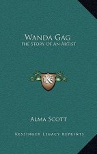 Wanda Gag: The Story Of An Artist