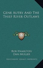 Gene Autry and the Thief River Outlaws