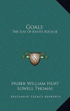 Goals: The Life of Knute Rockne