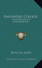Haverford College: A History And An Interpretation