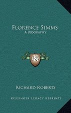 Florence SIMMs: A Biography