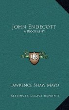 John Endecott: A Biography