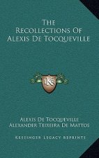 The Recollections of Alexis de Tocqueville
