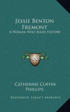 Jessie Benton Fremont: A Woman Who Made History