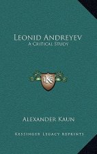 Leonid Andreyev: A Critical Study