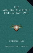 The Memoirs of Cordell Hull V2, Part Two