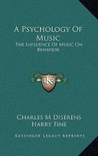A Psychology of Music: The Influence of Music on Behavior