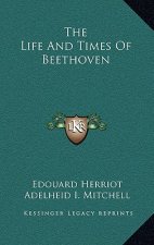 The Life and Times of Beethoven