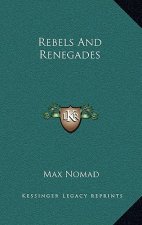 Rebels and Renegades