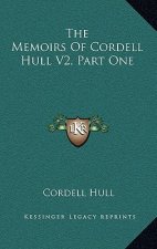The Memoirs of Cordell Hull V2, Part One