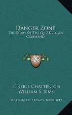 Danger Zone: The Story Of The Queenstown Command