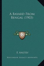 A Bayard from Bengal (1903)