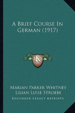 A Brief Course in German (1917)