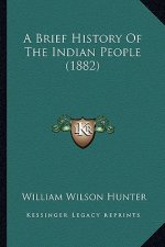 A Brief History Of The Indian People (1882)