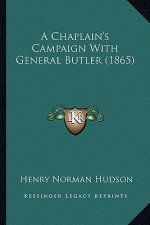 A Chaplain's Campaign with General Butler (1865)