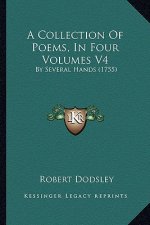A Collection of Poems, in Four Volumes V4: By Several Hands (1755)