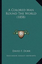 A Colored Man Round The World (1858)