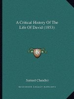A Critical History of the Life of David (1853)