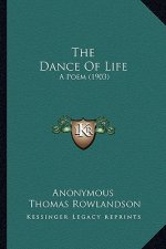 The Dance of Life: A Poem (1903)