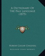 A Dictionary of the Pali Language (1875)