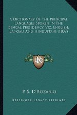 A Dictionary of the Principal Languages Spoken in the Bengal Presidency, Viz. English, Bangali and Hindustani (1837)