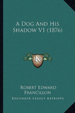 A Dog and His Shadow V1 (1876)