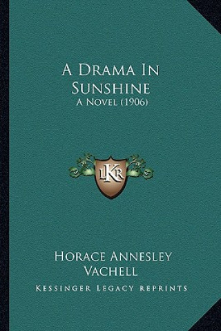 A Drama in Sunshine: A Novel (1906)