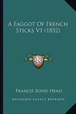 A Faggot of French Sticks V1 (1852)