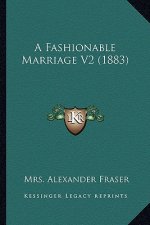 A Fashionable Marriage V2 (1883)