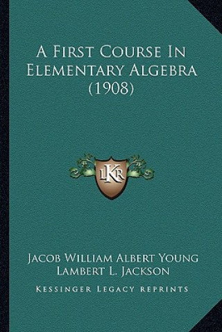 A First Course in Elementary Algebra (1908)