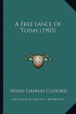 A Free Lance of Today (1903)