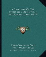 A Gazetteer of the States of Connecticut and Rhode Island (1819)