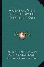A General View of the Law of Property (1908)
