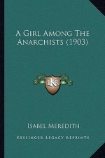 A Girl Among the Anarchists (1903)