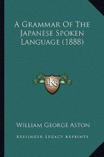 A Grammar of the Japanese Spoken Language (1888)