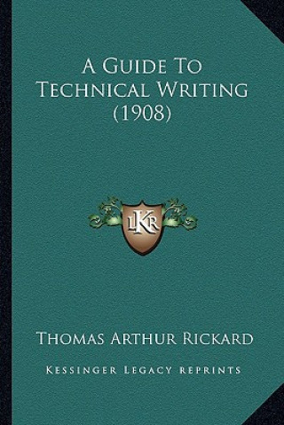 A Guide to Technical Writing (1908)