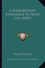 A Hairdresser's Experience in High Life (1859)