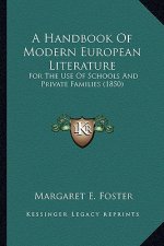A Handbook of Modern European Literature: For the Use of Schools and Private Families (1850)