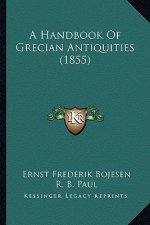 A Handbook of Grecian Antiquities (1855)