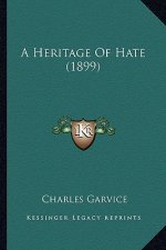 A Heritage of Hate (1899)