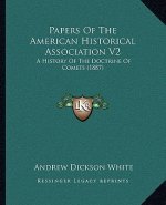 Papers Of The American Historical Association V2: A History Of The Doctrine Of Comets (1887)