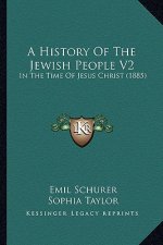 A History Of The Jewish People V2: In The Time Of Jesus Christ (1885)