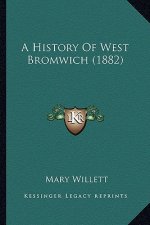 A History Of West Bromwich (1882)