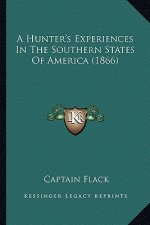 A Hunter's Experiences in the Southern States of America (1866)