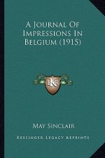 A Journal of Impressions in Belgium (1915)